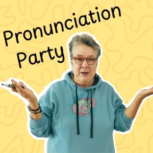 Pronunciation Party Class - A 4-Session Class to Help You Speak English with Confidence
