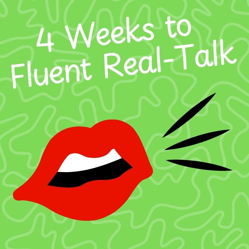 Speak Beyond Borders: 4 Weeks to Fluent Real-Talk